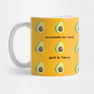 Avocado Is Real God Is Fake Mug